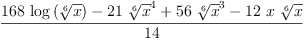 
\label{eq25}\frac{{{168}\ {\log \left({\root{6}\of{x}}\right)}}-{{21}\ {{\root{6}\of{x}}^{4}}}+{{56}\ {{\root{6}\of{x}}^{3}}}-{{12}\  x \ {\root{6}\of{x}}}}{1
4}