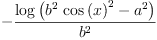 
\label{eq17}-{\frac{\log \left({{{{b}^{2}}\ {{\cos \left({x}\right)}^{2}}}-{{a}^{2}}}\right)}{{b}^{2}}}