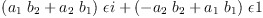 
\label{eq47}{{\left({{a_{1}}\ {b_{2}}}+{{a_{2}}\ {b_{1}}}\right)}\  �� i}+{{\left(-{{a_{2}}\ {b_{2}}}+{{a_{1}}\ {b_{1}}}\right)}\  �� 1}