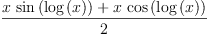 
\label{eq80}\frac{{x \ {\sin \left({\log \left({x}\right)}\right)}}+{x \ {\cos \left({\log \left({x}\right)}\right)}}}{2}