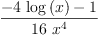 
\label{eq72}\frac{-{4 \ {\log \left({x}\right)}}- 1}{{16}\ {{x}^{4}}}