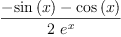 
\label{eq77}\frac{-{\sin \left({x}\right)}-{\cos \left({x}\right)}}{2 \ {{e}^{x}}}