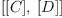 
\label{eq3}\left[{\left[ C \right]}, \:{\left[ D \right]}\right]