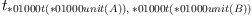 
\label{eq7}t_{{<em> 01000 t \left({</em> 01000 unit \left({A}\right)}\right)}, \:{<em> 01000 t \left({</em> 01000 unit \left({B}\right)}\right)}}