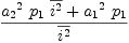 
\label{eq41}\frac{{{{a_{2}}^{2}}\ {p_{1}}\ {\overline{i^{2}}}}+{{{a_{1}}^{2}}\ {p_{1}}}}{\overline{i^{2}}}