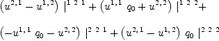 
\label{eq20}\begin{array}{@{}l}
\displaystyle
{{\left({u^{2, \: 1}}-{u^{1, \: 2}}\right)}\ {|_{\ }^{1 \  2 \  1}}}+{{\left({{u^{1, \: 1}}\ {q_{0}}}+{u^{2, \: 2}}\right)}\ {|_{\ }^{1 \  2 \  2}}}+ 
\
\
\displaystyle
{{\left(-{{u^{1, \: 1}}\ {q_{0}}}-{u^{2, \: 2}}\right)}\ {|_{\ }^{2 \  2 \  1}}}+{{\left({u^{2, \: 1}}-{u^{1, \: 2}}\right)}\ {q_{0}}\ {|_{\ }^{2 \  2 \  2}}}
