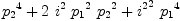 
\label{eq71}{{p_{2}}^4}+{2 \ {i^{2}}\ {{p_{1}}^2}\ {{p_{2}}^2}}+{{{i^{2}}^2}\ {{p_{1}}^4}}