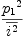 
\label{eq38}\frac{{p_{1}}^{2}}{\overline{i^{2}}}