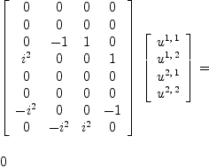 
\label{eq29}\begin{array}{@{}l}
\displaystyle
{{\left[ 
\begin{array}{cccc}
0 & 0 & 0 & 0 
\
0 & 0 & 0 & 0 
\
0 & - 1 & 1 & 0 
\
{i^{2}}& 0 & 0 & 1 
\
0 & 0 & 0 & 0 
\
0 & 0 & 0 & 0 
\
-{i^{2}}& 0 & 0 & - 1 
\
0 & -{i^{2}}&{i^{2}}& 0 

