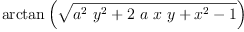 
\label{eq4}\arctan \left({\sqrt{{{{a}^{2}}\ {{y}^{2}}}+{2 \  a \  x \  y}+{{x}^{2}}- 1}}\right)