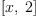 
\label{eq3}\left[ x , \: 2 \right]