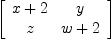 
\label{eq3}\left[ 
\begin{array}{cc}
{x + 2}& y 
\
z &{w + 2}
