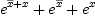 
\label{eq1}{{e}^{{\overline x}+ x}}+{{e}^{\overline x}}+{{e}^{x}}
