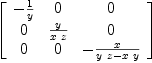 
\label{eq3}\left[ 
\begin{array}{ccc}
-{\frac{1}{y}}& 0 & 0 
\
0 &{\frac{y}{x \  z}}& 0 
\
0 & 0 & -{\frac{x}{{y \  z}-{x \  y}}}
