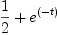 
\label{eq4}
\frac{1}{2} + e^{(-t)}
