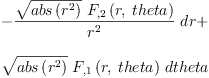 
\label{eq23}\begin{array}{@{}l}
\displaystyle
-{{\frac{{\sqrt{abs \left({{r}^{2}}\right)}}\ {{F_{, 2}}\left({r , \: theta}\right)}}{{r}^{2}}}\  dr}+ 
\
\
\displaystyle
{{\sqrt{abs \left({{r}^{2}}\right)}}\ {{F_{, 1}}\left({r , \: theta}\right)}\  dtheta}

