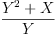 
\label{eq6}\frac{{{Y}^{2}}+ X}{Y}