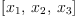 
\label{eq38}\left[{x_{1}}, \:{x_{2}}, \:{x_{3}}\right]