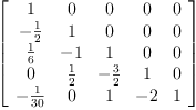 
\label{eq9}\left[ 
\begin{array}{ccccc}
1 & 0 & 0 & 0 & 0 
\
-{\frac{1}{2}}& 1 & 0 & 0 & 0 
\
{\frac{1}{6}}& - 1 & 1 & 0 & 0 
\
0 &{\frac{1}{2}}& -{\frac{3}{2}}& 1 & 0 
\
-{\frac{1}{30}}& 0 & 1 & - 2 & 1 
