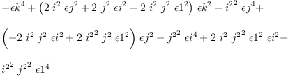 
\label{eq44}\begin{array}{@{}l}
\displaystyle
-{{�� k}^{4}}+{{\left({2 \ {i^{2}}\ {{�� j}^{2}}}+{2 \ {j^{2}}\ {{�� i}^{2}}}-{2 \ {i^{2}}\ {j^{2}}\ {{�� 1}^{2}}}\right)}\ {{�� k}^{2}}}-{{{i^{2}}^{2}}\ {{�� j}^{4}}}+ 
\
\
\displaystyle
{{\left(-{2 \ {i^{2}}\ {j^{2}}\ {{�� i}^{2}}}+{2 \ {{i^{2}}^{2}}\ {j^{2}}\ {{�� 1}^{2}}}\right)}\ {{�� j}^{2}}}-{{{j^{2}}^{2}}\ {{�� i}^{4}}}+{2 \ {i^{2}}\ {{j^{2}}^{2}}\ {{�� 1}^{2}}\ {{�� i}^{2}}}- 
\
\
\displaystyle
{{{i^{2}}^{2}}\ {{j^{2}}^{2}}\ {{�� 1}^{4}}}
