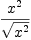 
\label{eq29}{{x}^{2}}\over{\sqrt{{x}^{2}}}