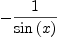 
\label{eq7}-{\frac{1}{\sin \left({x}\right)}}