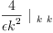 
\label{eq63}{\frac{4}{{�� k}^{2}}}\ {|_{\  k \  k}}