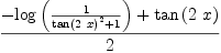 
\label{eq38}\frac{-{\log \left({\frac{1}{{{\tan \left({2 \  x}\right)}^{2}}+ 1}}\right)}+{\tan \left({2 \  x}\right)}}{2}