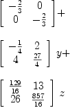 
\label{eq16}\begin{array}{@{}l}
\displaystyle
{\left[ 
\begin{array}{cc}
-{2 \over 3}& 0 
\
0 & -{2 \over 3}
