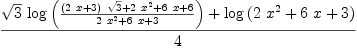 
\label{eq7}\frac{{{\sqrt{3}}\ {\log \left({\frac{{{\left({2 \  x}+ 3 \right)}\ {\sqrt{3}}}+{2 \ {{x}^{2}}}+{6 \  x}+ 6}{{2 \ {{x}^{2}}}+{6 \  x}+ 3}}\right)}}+{\log \left({{2 \ {{x}^{2}}}+{6 \  x}+ 3}\right)}}{4}