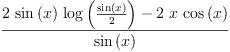 
\label{eq5}\frac{{2 \ {\sin \left({x}\right)}\ {\log \left({\frac{\sin \left({x}\right)}{2}}\right)}}-{2 \  x \ {\cos \left({x}\right)}}}{\sin \left({x}\right)}