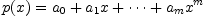 p(x)=a_0+a_1x+\dots+a_mx^m