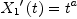 
\label{eq7}{{{X_{1}}^{\prime}}\left({t}\right)}={{t}^{a}}