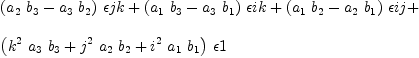 
\label{eq39}\begin{array}{@{}l}
\displaystyle
{{\left({{a_{2}}\ {b_{3}}}-{{a_{3}}\ {b_{2}}}\right)}\  �� jk}+{{\left({{a_{1}}\ {b_{3}}}-{{a_{3}}\ {b_{1}}}\right)}\  �� ik}+{{\left({{a_{1}}\ {b_{2}}}-{{a_{2}}\ {b_{1}}}\right)}\  �� ij}+ 
\
\
\displaystyle
{{\left({{k^{2}}\ {a_{3}}\ {b_{3}}}+{{j^{2}}\ {a_{2}}\ {b_{2}}}+{{i^{2}}\ {a_{1}}\ {b_{1}}}\right)}\  �� 1}
