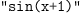 
\label{eq2}\verb#"sin(x+1)"#