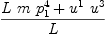 
\label{eq1}\frac{{L \  m \ {p_{1}^{4}}}+{{u^{1}}\ {u^{3}}}}{L}