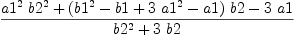 
\label{eq16}{{{a 1^2}\ {b 2^2}}+{{\left({b 1^2}- b 1 +{3 \ {a 1^2}}- a 1 \right)}\  b 2}-{3 \  a 1}}\over{{b 2^2}+{3 \  b 2}}