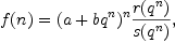 
  f(n)=(a+bq^n)^n\frac{r(q^n)}{s(q^n)},
