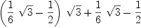 
\label{eq6}{{\left({{1 \over 6}\ {\sqrt{3}}}-{1 \over 2}\right)}\ {\sqrt{3}}}+{{1 \over 6}\ {\sqrt{3}}}-{1 \over 2}