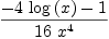 
\label{eq72}\frac{-{4 \ {\log \left({x}\right)}}- 1}{{16}\ {{x}^{4}}}