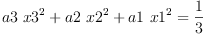 
\label{eq4}{{a 3 \ {{x 3}^{2}}}+{a 2 \ {{x 2}^{2}}}+{a 1 \ {{x 1}^{2}}}}={\frac{1}{3}}