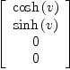 
\label{eq14}\left[ 
\begin{array}{c}
{\cosh \left({v}\right)}
\
{\sinh \left({v}\right)}
\
0 
\
0 
