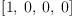 
\label{eq1}\left[ 1, \: 0, \: 0, \: 0 \right]