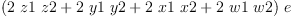 
\label{eq51}{\left({2 \  z 1 \  z 2}+{2 \  y 1 \  y 2}+{2 \  x 1 \  x 2}+{2 \  w 1 \  w 2}\right)}\  e
