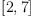 [2,7]