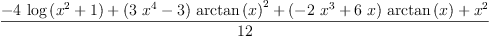 
\label{eq3}\frac{-{4 \ {\log \left({{{x}^{2}}+ 1}\right)}}+{{\left({3 \ {{x}^{4}}}- 3 \right)}\ {{\arctan \left({x}\right)}^{2}}}+{{\left(-{2 \ {{x}^{3}}}+{6 \  x}\right)}\ {\arctan \left({x}\right)}}+{{x}^{2}}}{12}