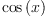 
\label{eq10}\cos \left({x}\right)