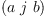 
\label{eq3}\left(a \  j \  b \right)