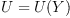 U = U(Y)