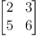 
\label{eq11}
\pmatrix{2&3\cr 5&6\cr }

